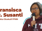 Fransisca Ria Susanti Songsong Era Baru Kepemimpinan PPMN 
